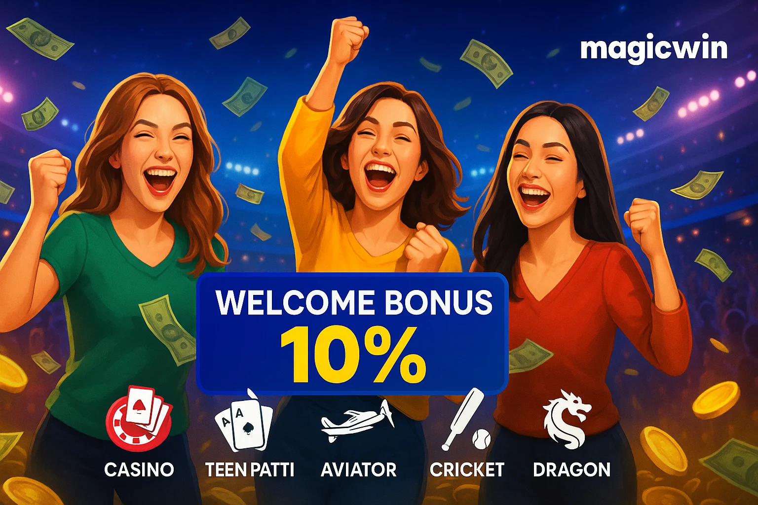"MagicWin website featured image showing welcome bonus 10% with three happy girls, stadium crowd, money background, and icons of casino, teen patti, aviator, cricket, and dragon games."